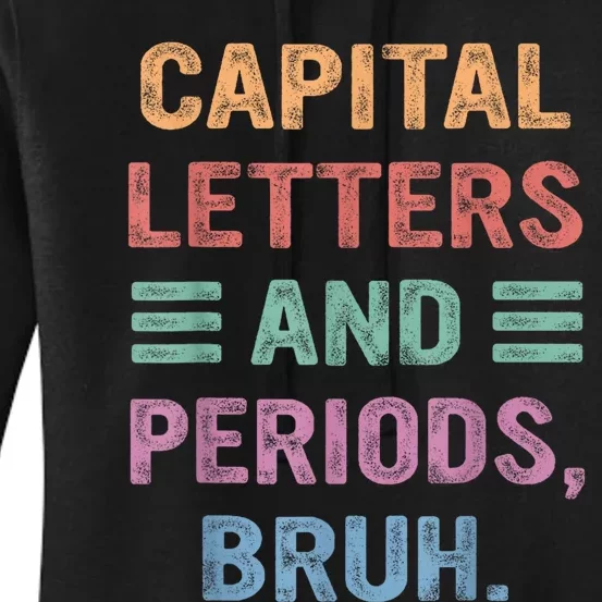 Capital Letters And Periods Bruh Bruh Teacher Women's Pullover Hoodie