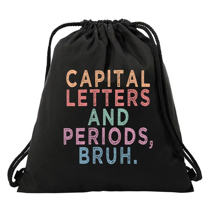 Capital Letters And Periods Bruh Funny English Teacher Drawstring Bag