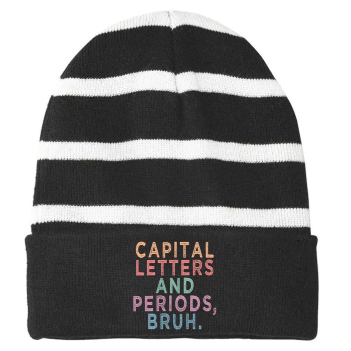 Capital Letters And Periods Bruh Funny English Teacher Striped Beanie with Solid Band