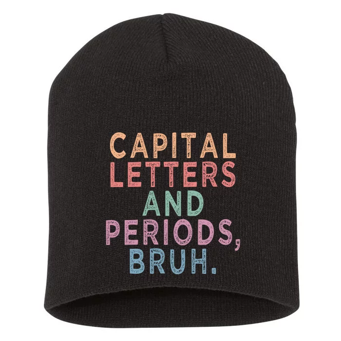 Capital Letters And Periods Bruh Funny English Teacher Short Acrylic Beanie