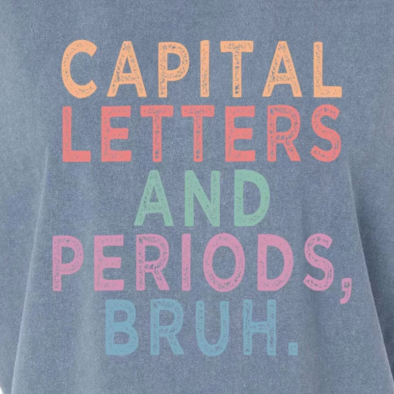 Capital Letters And Periods Bruh Funny English Teacher Garment-Dyed Women's Muscle Tee