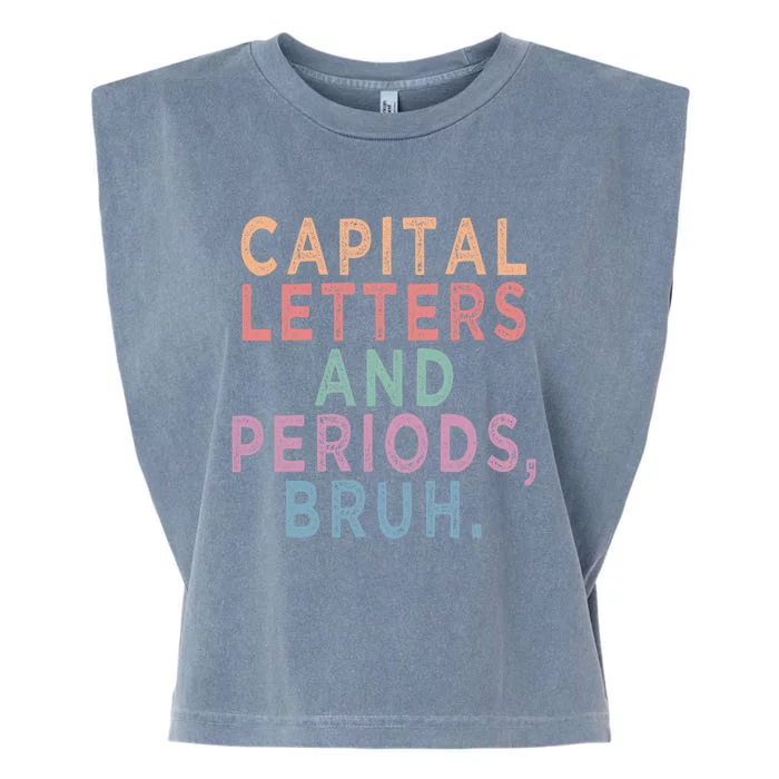 Capital Letters And Periods Bruh Funny English Teacher Garment-Dyed Women's Muscle Tee