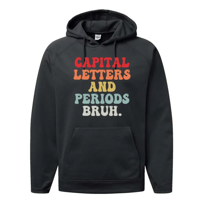 Capital Letters And Periods Bruh Funny English Teacher Performance Fleece Hoodie