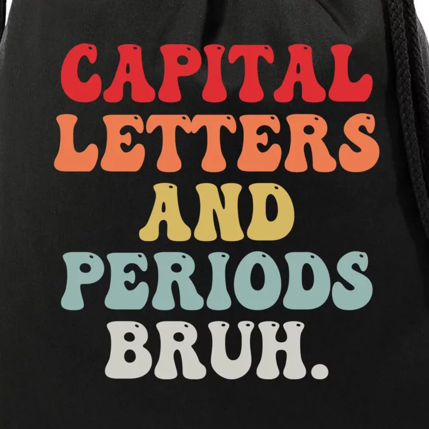 Capital Letters And Periods Bruh Funny English Teacher Drawstring Bag