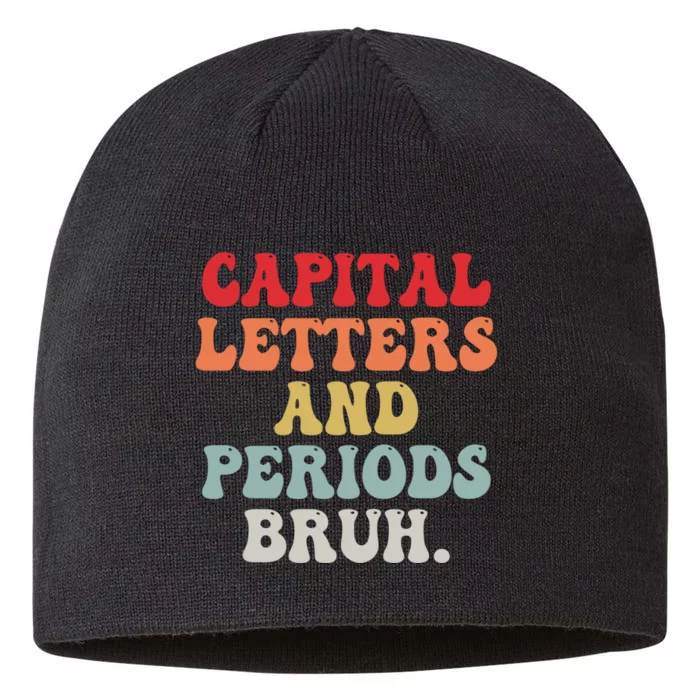 Capital Letters And Periods Bruh Funny English Teacher 8 1/2in Sustainable Knit Beanie