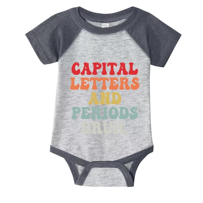 Capital Letters And Periods Bruh Funny English Teacher Infant Baby Jersey Bodysuit