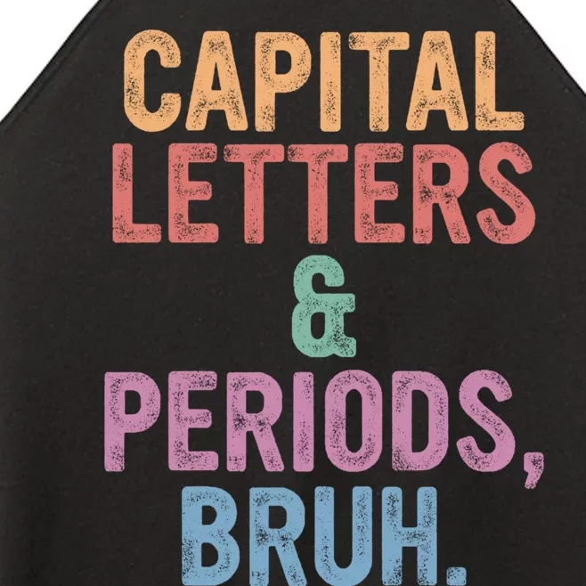 Capital Letters And Periods Bruh Funny English Teacher Women’s Perfect Tri Rocker Tank