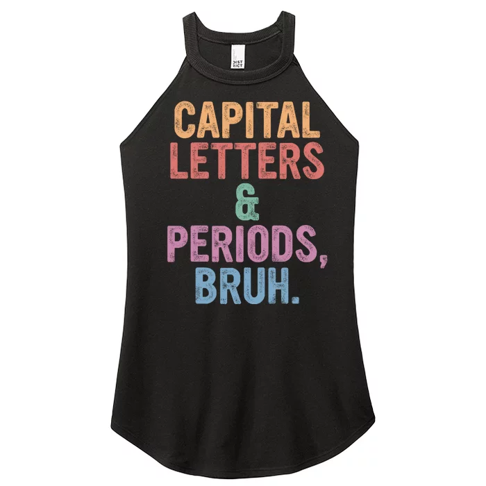 Capital Letters And Periods Bruh Funny English Teacher Women’s Perfect Tri Rocker Tank