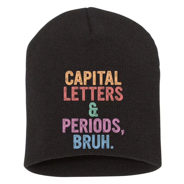 Capital Letters And Periods Bruh Funny English Teacher Short Acrylic Beanie