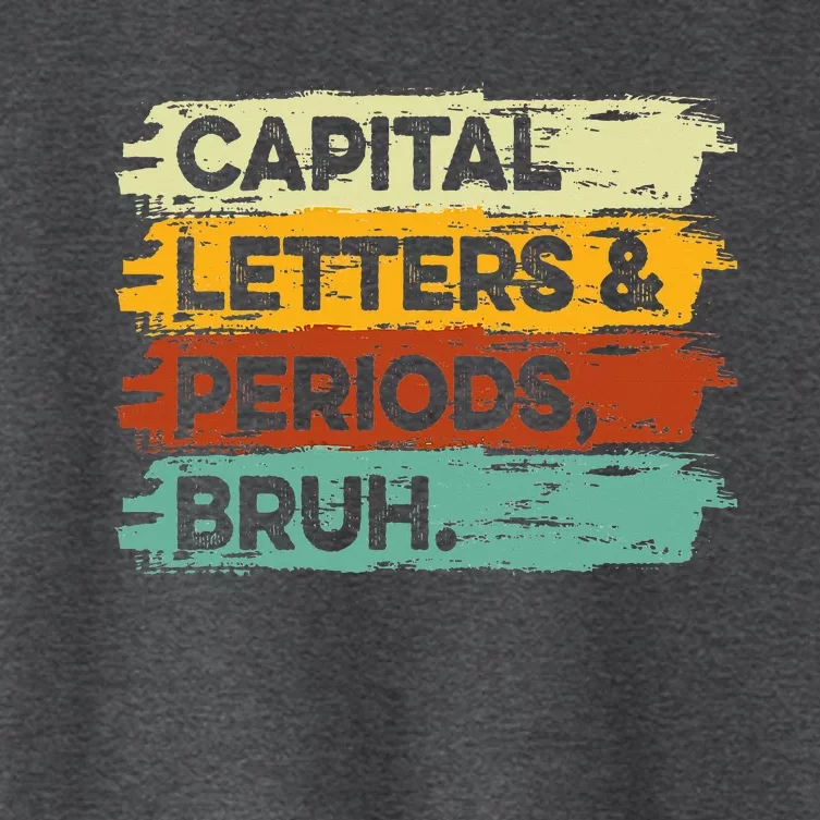 Capital Letters and Periods Bruh Bruh Teacher Women's Crop Top Tee