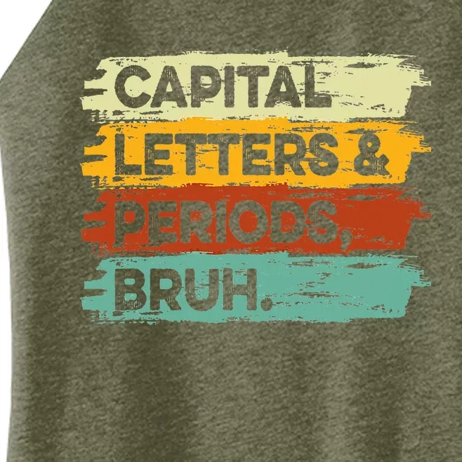 Capital Letters and Periods Bruh Bruh Teacher Women’s Perfect Tri Rocker Tank