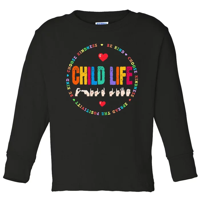 Child Life ASL Specialist Pediatric Health Care Professional Toddler Long Sleeve Shirt