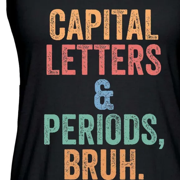 Capital Letters And Periods Bruh Bruh Teacher Ladies Essential Flowy Tank