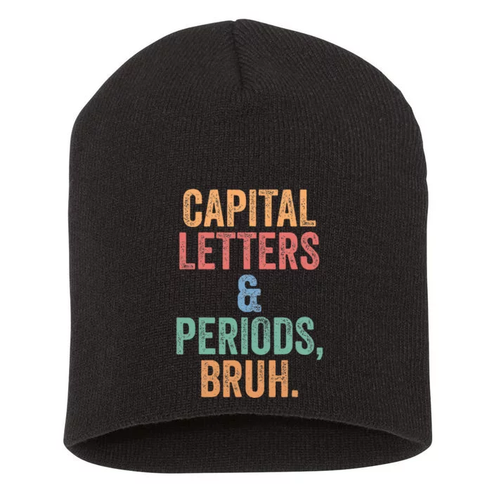 Capital Letters And Periods Bruh Bruh Teacher Short Acrylic Beanie