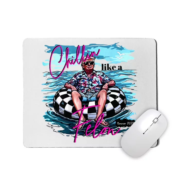 Chillin Like A Felon Funny Trump Summer 2024 2 Side Mousepad