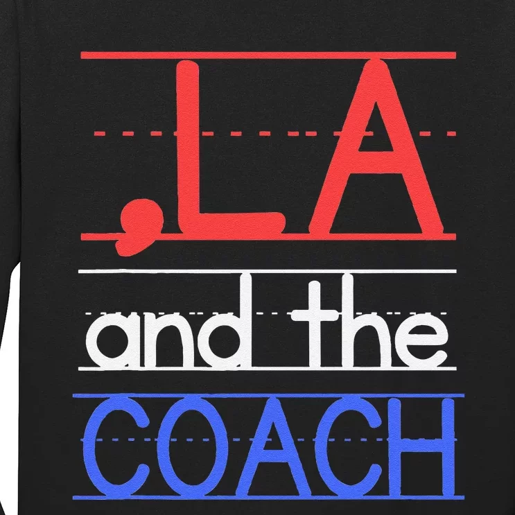 Comma La And The Coach Harris Walz 2024 Educators Gift Long Sleeve Shirt