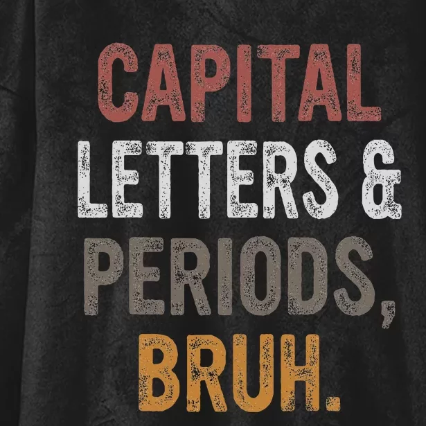 Capital Letters and Periods Bruh Bruh Teacher Hooded Wearable Blanket