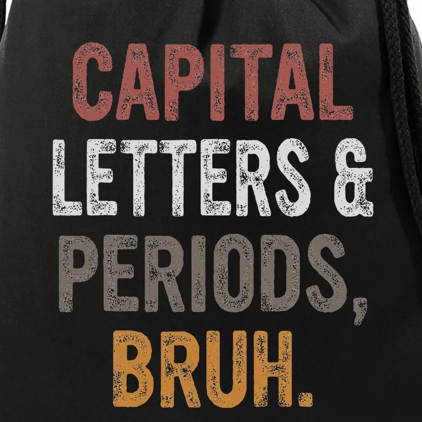 Capital Letters and Periods Bruh Bruh Teacher Drawstring Bag