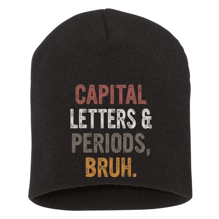 Capital Letters and Periods Bruh Bruh Teacher Short Acrylic Beanie