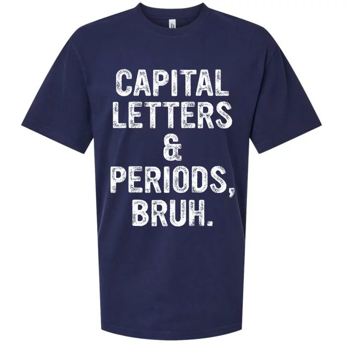 Capital Letters and Periods Bruh Bruh Teacher Sueded Cloud Jersey T-Shirt