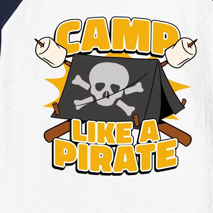 Camp Like A Pirate Baseball Sleeve Shirt