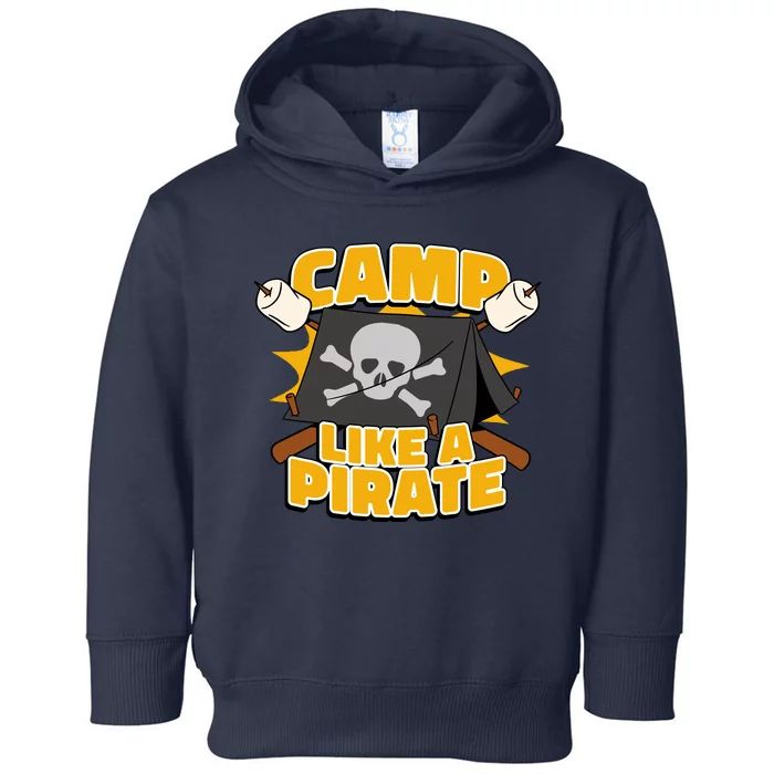 Camp Like A Pirate Toddler Hoodie