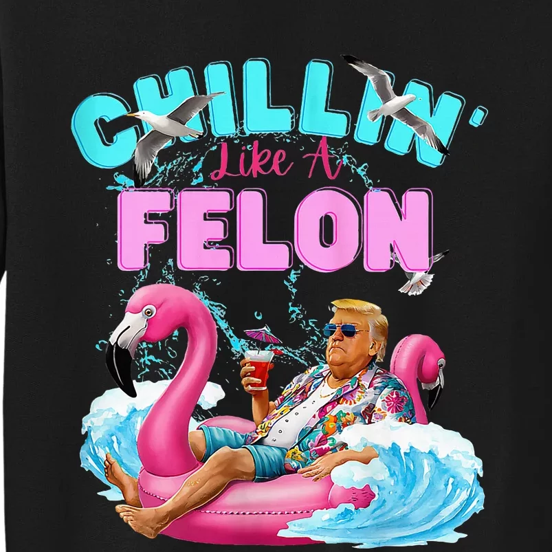 Chillin Like A Felon Summer Retro Pool Tall Sweatshirt