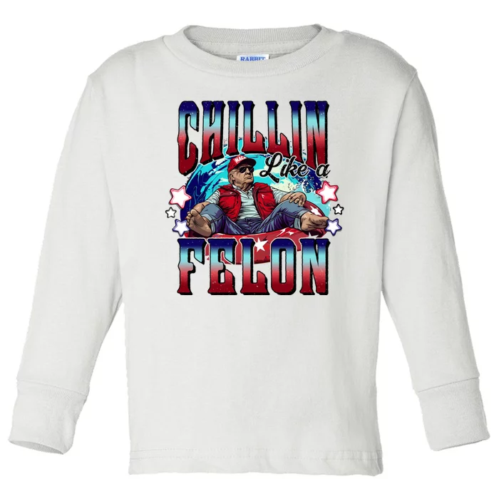 Chillin Like A Felon Trump President 2024 Take America Back Toddler Long Sleeve Shirt