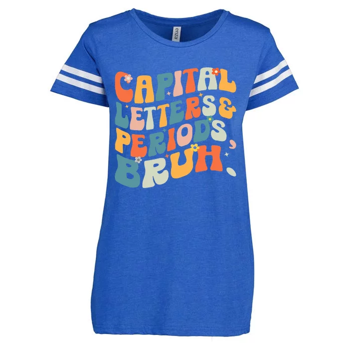 Capital Letters and Periods Bruh Bruh ELA Teacher Enza Ladies Jersey Football T-Shirt