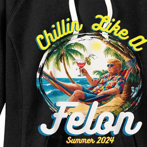 Chillin Like A Felon Summer 2024 Women's Fleece Hoodie