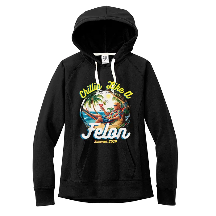 Chillin Like A Felon Summer 2024 Women's Fleece Hoodie