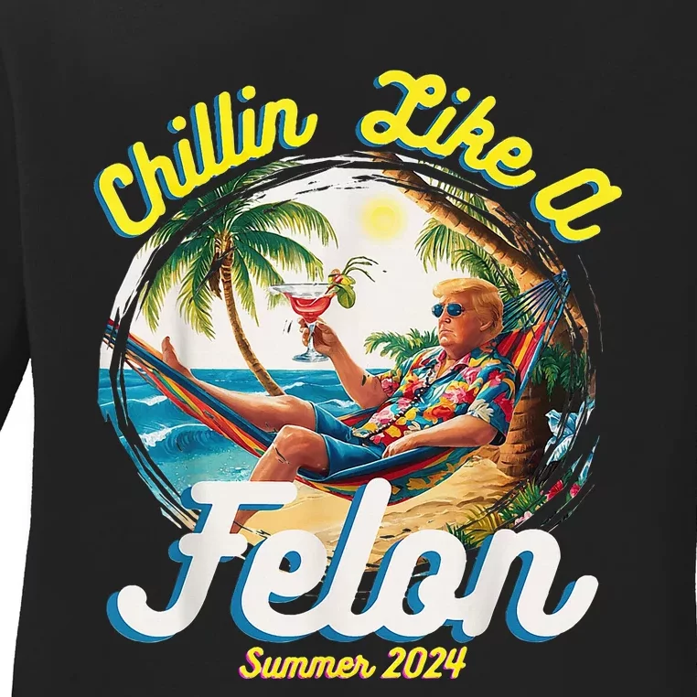 Chillin Like A Felon Summer 2024 Ladies Long Sleeve Shirt