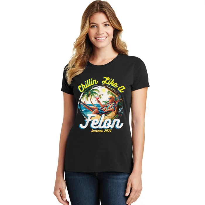 Chillin Like A Felon Summer 2024 Women's T-Shirt