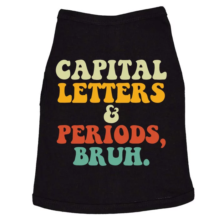 Capital Letters And Periods Bruh Ela Teacher Funny Doggie Tank