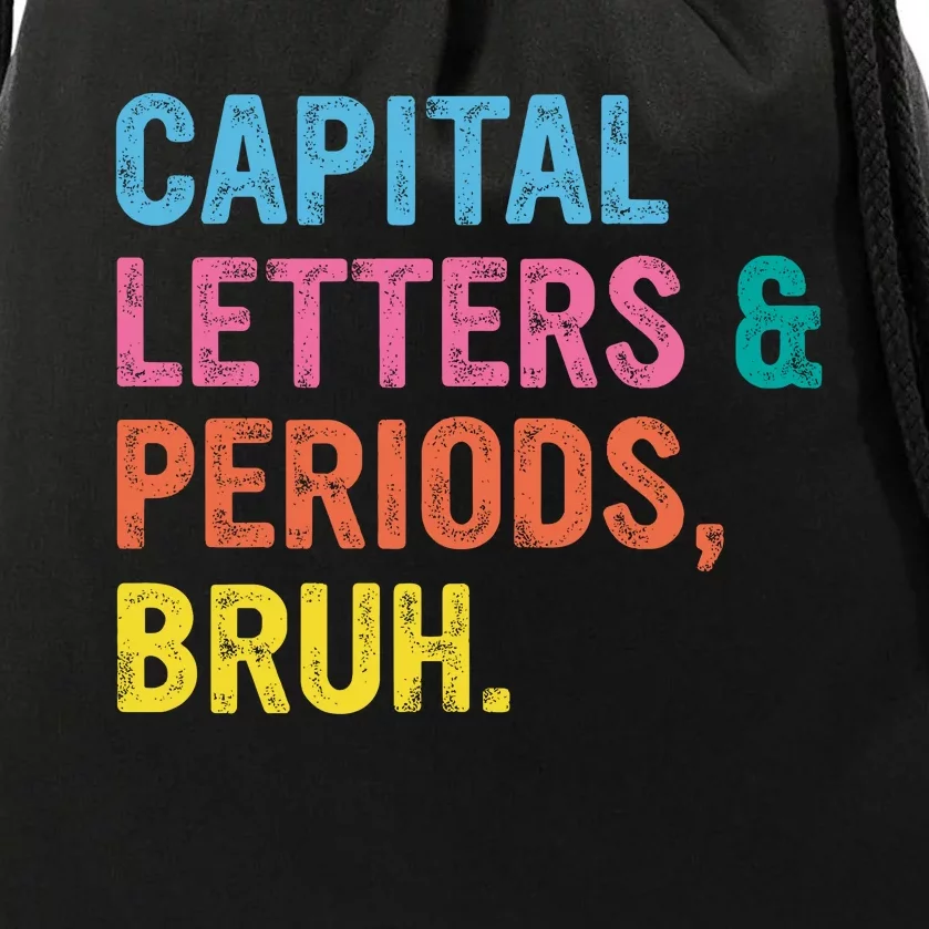 Capital Letters And Periods Bruh Ela Teacher Funny Drawstring Bag