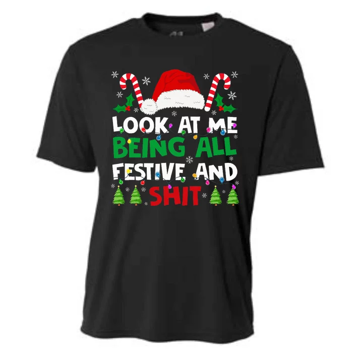 Christmas Look At Me Being All Festive And Shits Humorous Cooling Performance Crew T-Shirt