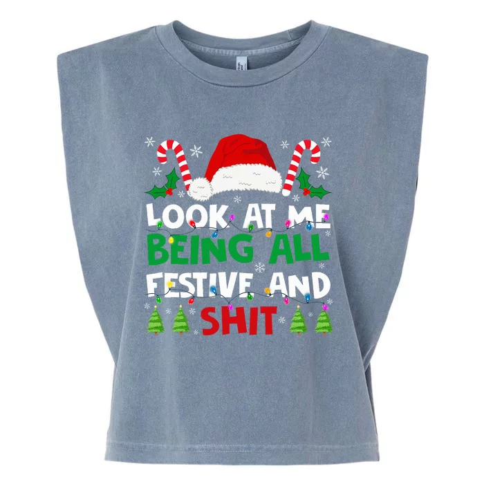 Christmas Look At Me Being All Festive And Shits Humorous Garment-Dyed Women's Muscle Tee