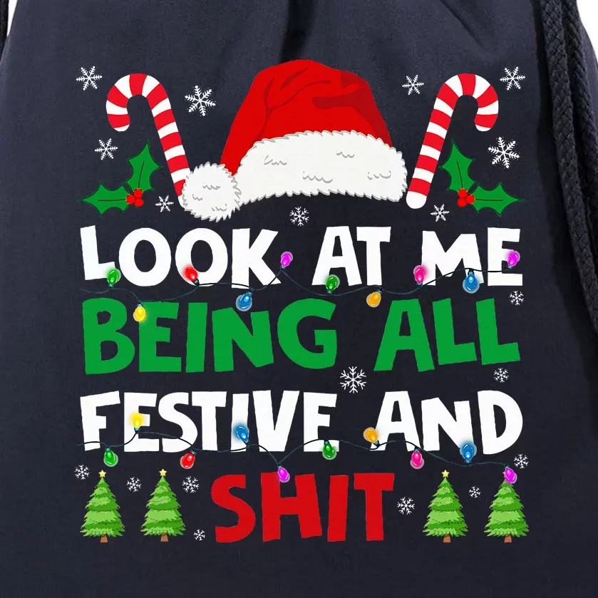 Christmas Look At Me Being All Festive And Shits Humorous Drawstring Bag