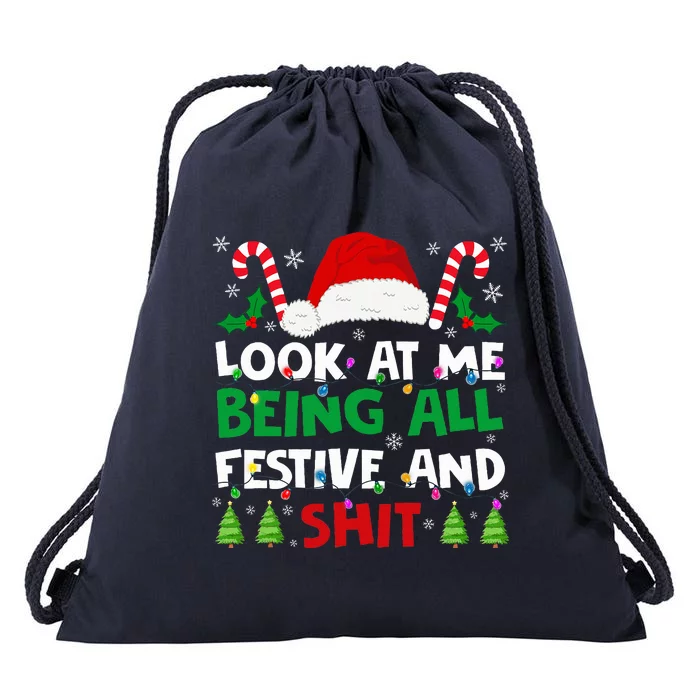 Christmas Look At Me Being All Festive And Shits Humorous Drawstring Bag