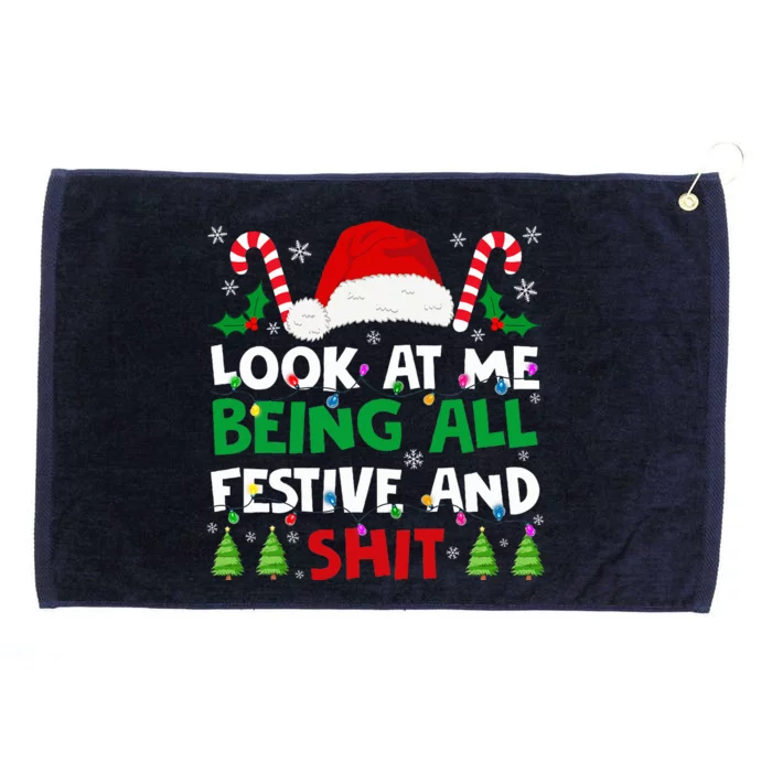 Christmas Look At Me Being All Festive And Shits Humorous Grommeted Golf Towel