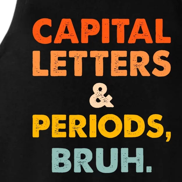 Capital Letters And Periods Bruh Ela Teacher Funny Ladies Tri-Blend Wicking Tank