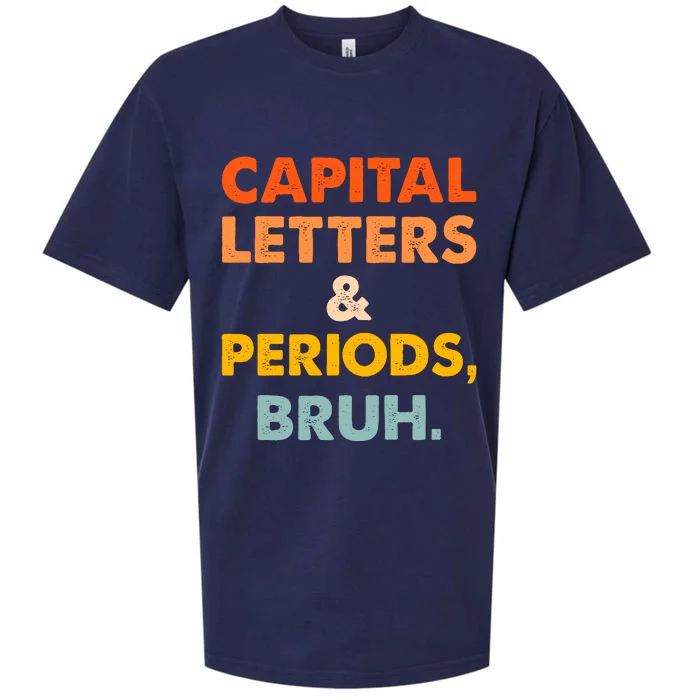 Capital Letters And Periods Bruh Ela Teacher Funny Sueded Cloud Jersey T-Shirt