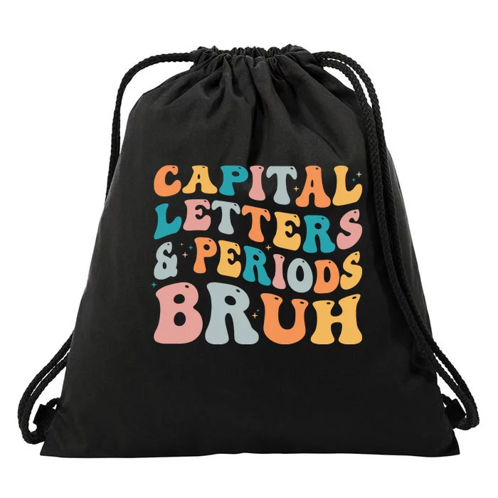 Capital Letters And Periods Bruh Ela Teacher Funny Drawstring Bag