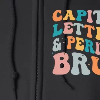 Capital Letters And Periods Bruh Ela Teacher Funny Full Zip Hoodie