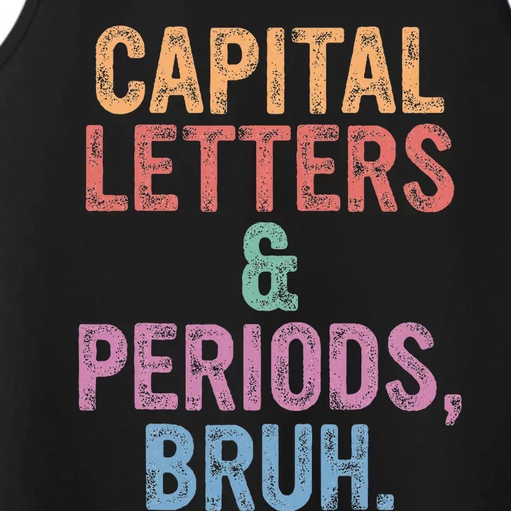 Capital Letters And Periods Bruh Bruh Teacher Performance Tank