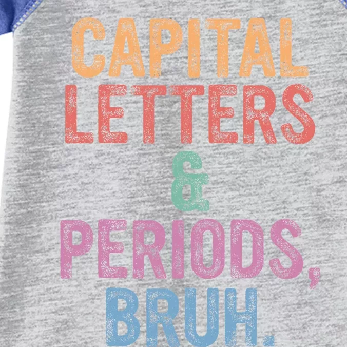 Capital Letters And Periods Bruh Bruh Teacher Infant Baby Jersey Bodysuit