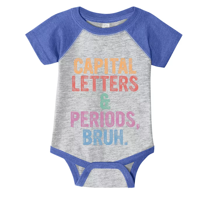 Capital Letters And Periods Bruh Bruh Teacher Infant Baby Jersey Bodysuit