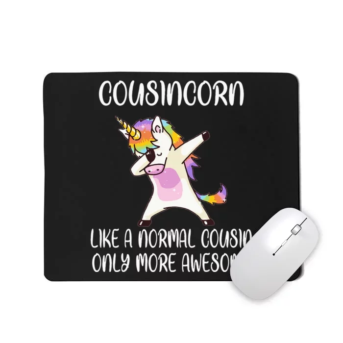 Cousincorn Like A Cousin Only Awesome Dabbing Unicorn Mousepad