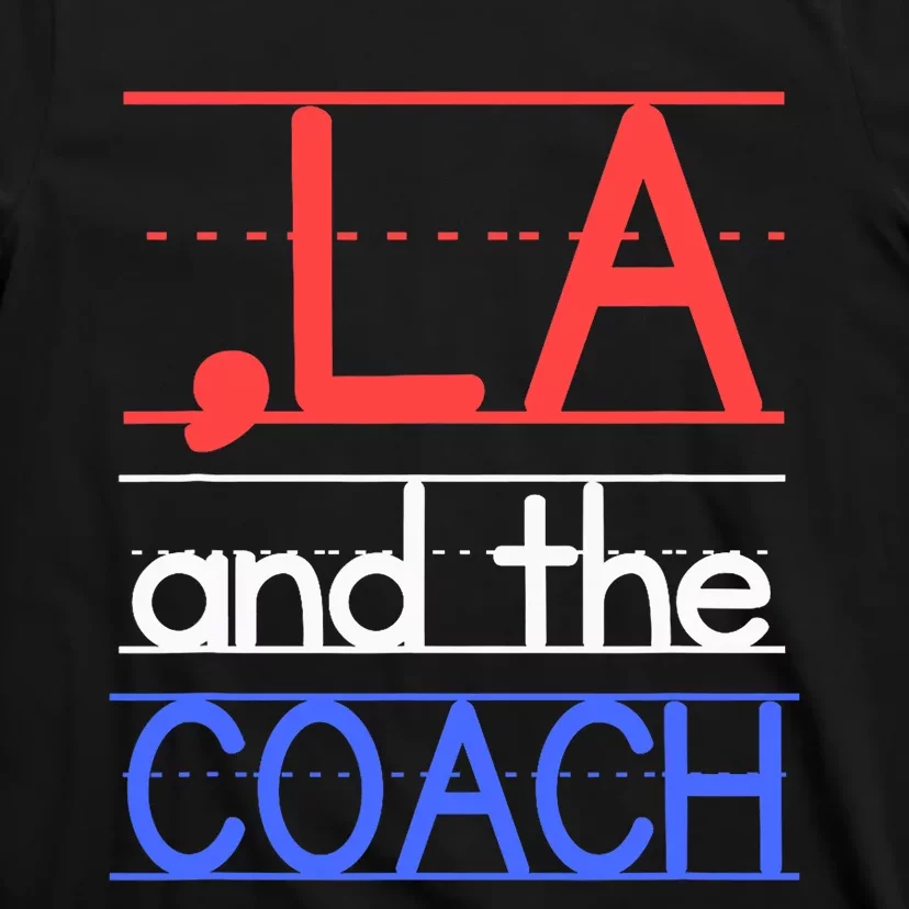 Comma La And The Coach Harris Walz 2024 Educators T-Shirt