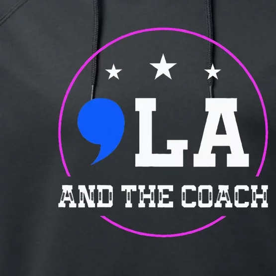 Comma La And The Coach Kamala Harris & Tim Walz Performance Fleece Hoodie